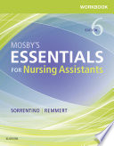 Workbook and Competency Evaluation Review for Mosby’s Essentials for Nursing Assistants – E-Book