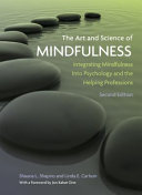 The Art and Science of Mindfulness, Integrating Mindfulness Into Psychology and the Helping Professions